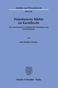 Vorderes Coverbild Datenbasierte Märkte im Kartellrecht.