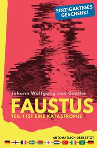 Vorderes Coverbild Faustus. Teil 1 ist eine Katastrophe. (mehrfach automatisch übersetzt) - Ein einzigartiges Geschenk!