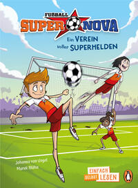 Vorderes Coverbild Fußball-Supernova – Ein Verein voller Superhelden