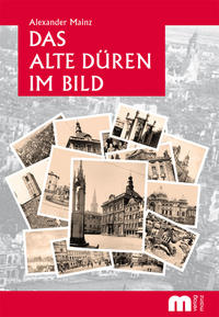 Vorderes Coverbild Das alte Düren im Bild