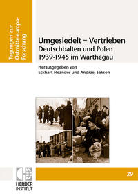 Vorderes Coverbild Umgesiedelt - Vertrieben. Deutschbalten und Polen 1939-1945 im Warthegau