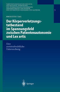 Vorderes Coverbild Der Körperverletzungstatbestand im Spannungsfeld zwischen Patientenautonomie und Lex artis