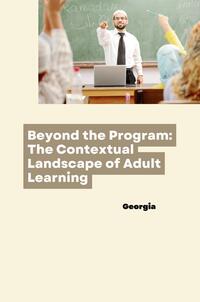 Vorderes Coverbild Beyond the Program: The Contextual Landscape of Adult Learning