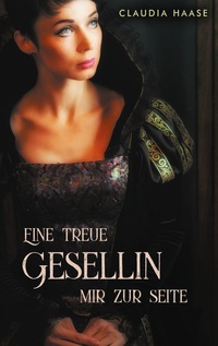Vorderes Coverbild Eine treue Gesellin mir zur Seite