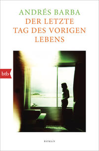 Vorderes Coverbild Der letzte Tag des vorigen Lebens