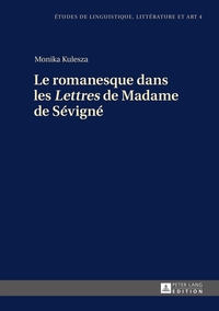 Vorderes Coverbild Le romanesque dans les «Lettres» de Madame de Sévigné