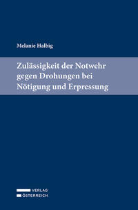 Vorderes Coverbild Zulässigkeit der Notwehr gegen Drohungen bei Nötigung und Erpressung