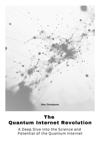 Vorderes Coverbild The Quantum Internet Revolu-tion
