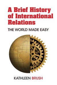 Vorderes Coverbild A Brief History of International Relations