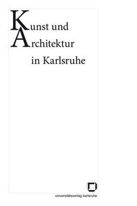 Vorderes Coverbild Kunst und Architektur in Karlsruhe