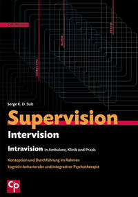 Vorderes Coverbild Supervision, Intervision und Intravision in Ambulanz, Klinik und Praxis