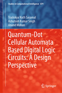 Vorderes Coverbild Quantum-Dot Cellular Automata Based Digital Logic Circuits: A Design Perspective