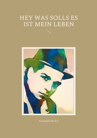Vorderes Coverbild Hey was solls es ist mein Leben