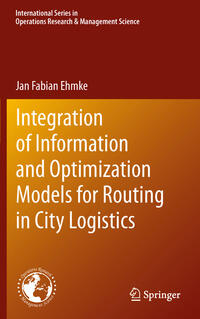 Vorderes Coverbild Integration of Information and Optimization Models for Routing in City Logistics
