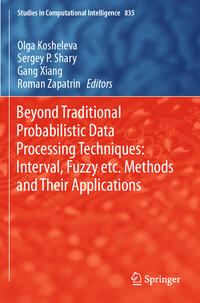 Vorderes Coverbild Beyond Traditional Probabilistic Data Processing Techniques: Interval, Fuzzy etc. Methods and Their Applications