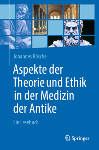 Vorderes Coverbild Aspekte der Theorie und Ethik in der Medizin der Antike