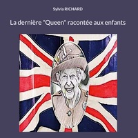 Vorderes Coverbild La dernière "Queen" racontée aux enfants