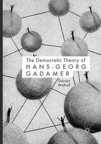Vorderes Coverbild The Democratic Theory of Hans-Georg Gadamer