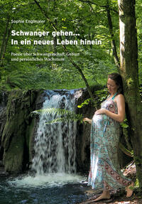 Vorderes Coverbild Schwanger gehen... In ein neues Leben hinein