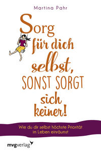 Vorderes Coverbild Sorg für dich selbst, sonst sorgt sich keiner!