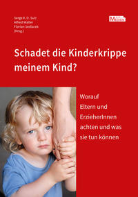 Vorderes Coverbild Schadet die Kinderkrippe meinem Kind?