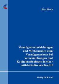 Vorderes Coverbild Vermögensverschiebungen und Mechanismen zum Vermögensschutz bei Verschmelzungen und Kapitalmaßnahmen in einer mittelständischen GmbH