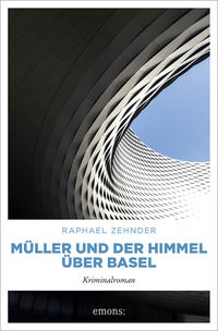 Vorderes Coverbild Müller und der Himmel über Basel