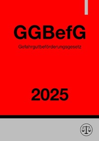 Vorderes Coverbild Gefahrgutbeförderungsgesetz - GGBefG 2025