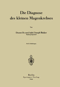 Vorderes Coverbild Die Diagnose des kleinen Magenkrebses