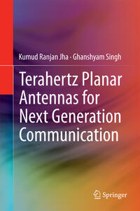 Vorderes Coverbild Terahertz Planar Antennas for Next Generation Communication