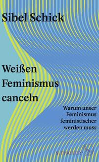 Vorderes Coverbild Weißen Feminismus canceln