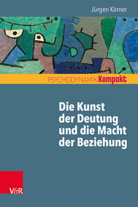 Vorderes Coverbild Die Kunst der Deutung und die Macht der Beziehung