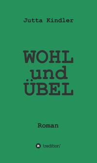 Vorderes Coverbild WOHL und ÜBEL