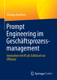 Vorderes Coverbild Prompt Engineering im Geschäftsprozessmanagement