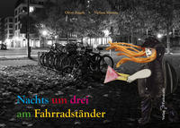 Vorderes Coverbild Nachts um drei am Fahrradständer