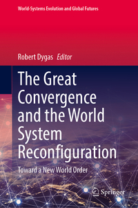 Vorderes Coverbild The Great Convergence and the World System Reconfiguration