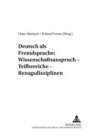 Vorderes Coverbild Deutsch als Fremdsprache: Wissenschaftsanspruch – Teilbereiche – Bezugsdisziplinen