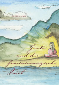 Vorderes Coverbild Greta und die feminin-magische Insel