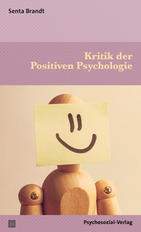 Vorderes Coverbild Kritik der Positiven Psychologie