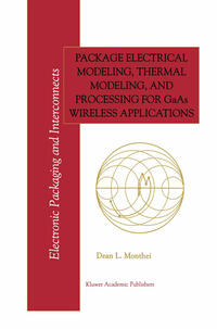 Vorderes Coverbild Package Electrical Modeling, Thermal Modeling, and Processing for GaAs Wireless Applications