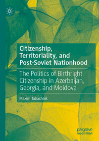 Vorderes Coverbild Citizenship, Territoriality, and Post-Soviet Nationhood