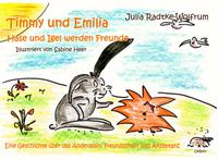 Vorderes Coverbild Timmy und Emilia - Hase und Igel werden Freunde - Eine Geschichte über das Anderssein, Freundschaft und Akzeptanz