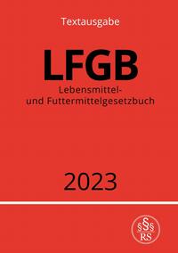 Vorderes Coverbild Lebensmittel- und Futtermittelgesetzbuch - LFGB 2023
