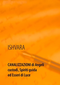 Vorderes Coverbild Canalizzazioni di Angeli custodi, Spiriti guida ed Esseri di Luce