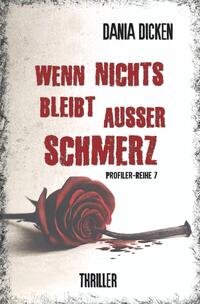 Vorderes Coverbild Wenn nichts bleibt außer Schmerz