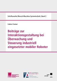 Vorderes Coverbild Beiträge zur Interaktionsgestaltung bei Überwachung und Steuerung industriell eingesetzter mobiler Roboter