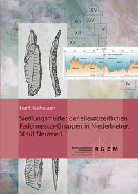 Vorderes Coverbild Siedlungsmuster allerodzeitlichen Federmesser-Gruppen in Niederbieber, Stadt Neuwied