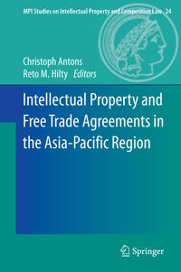 Vorderes Coverbild Intellectual Property and Free Trade Agreements in the Asia-Pacific Region
