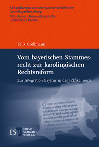 Vorderes Coverbild Vom bayerischen Stammesrecht zur karolingischen Rechtsreform