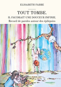 Vorderes Coverbild Tout tombe. Il faudrait une douceur infinie.